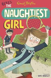 The Naughtiest Girl: Here