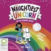 The Naughtiest Unicorn and the School Disco