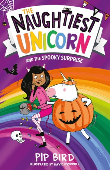 The Naughtiest Unicorn and the Spooky Surprise (The Naughtiest Unicorn series) - Pip Bird