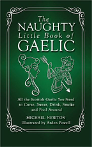 The Naughty Little Book of Gaelic - PhD Michael Newton