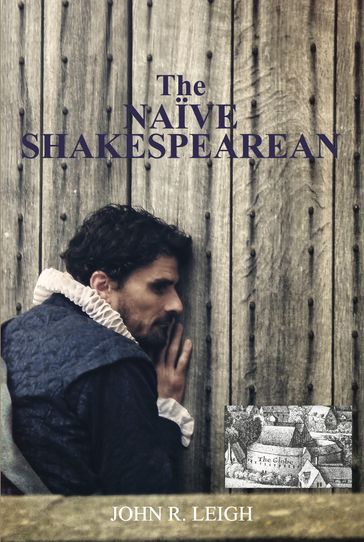 The Naïve Shakespearean - JOHN R. LEIGH