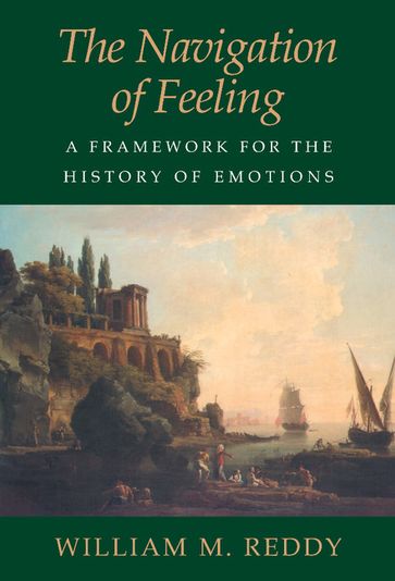 The Navigation of Feeling - William M. Reddy