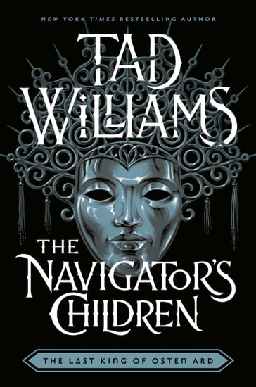 The Navigator's Children - Tad Williams