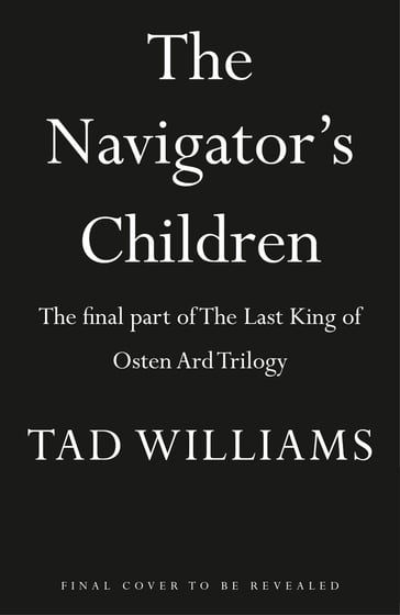 The Navigator's Children - Tad Williams