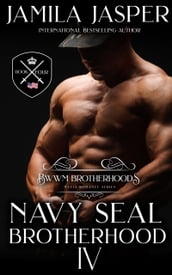 The Navy SEAL Brotherhood: A Navy SEAL Romance