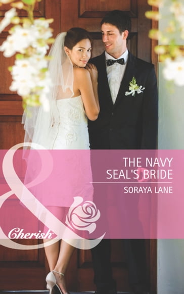 The Navy Seal's Bride (Mills & Boon Cherish) - Soraya Lane