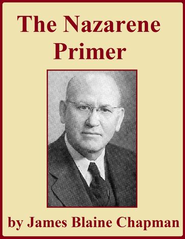 The Nazarene Primer - James Blaine Chapman