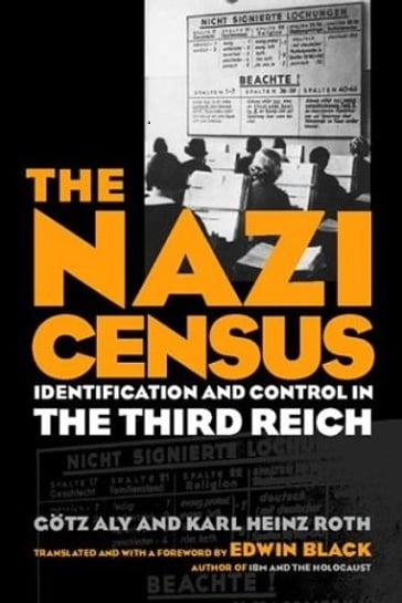 The Nazi Census - Edwin Black - Gotz Aly - Karl Heinz Roth