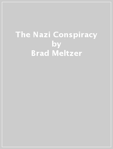 The Nazi Conspiracy - Brad Meltzer - Josh Mensch