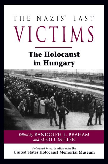 The Nazis' Last Victims - Randolph L. Braham