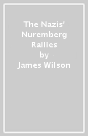The Nazis  Nuremberg Rallies
