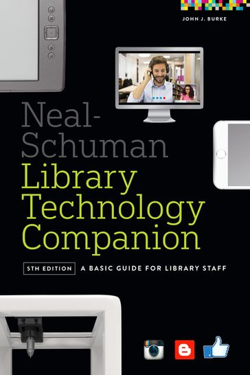 The Neal-Schuman Library Technology Companion - John J. Burke