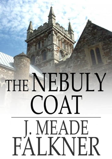 The Nebuly Coat - John Meade Falkner