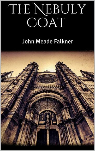 The Nebuly Coat - John Meade Falkner