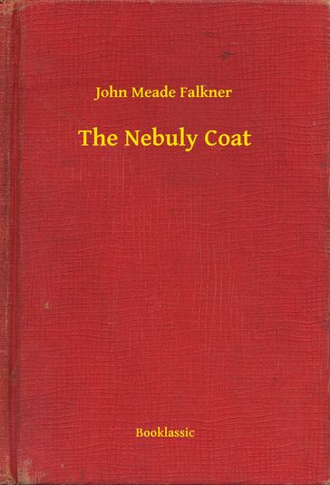 The Nebuly Coat - John Meade Falkner