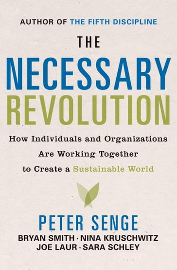 The Necessary Revolution - Bryan Smith - Joe Laur - Nina Kruschwitz - Peter M. Senge - Sara Schley