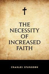 The Necessity of Increased Faith