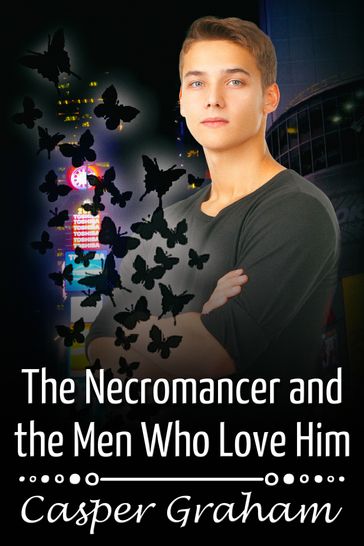The Necromancer and the Men Who Love Him - Casper Graham