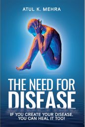 The Need for Disease