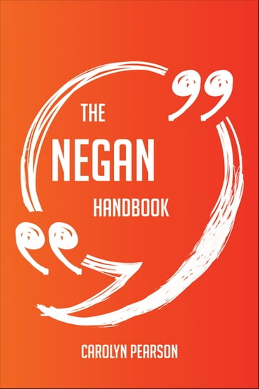 The Negan Handbook - Everything You Need To Know About Negan - Carolyn Pearson