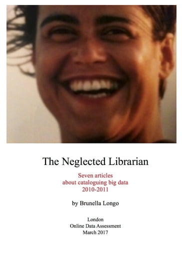 The Neglected Librarian - Brunella Longo