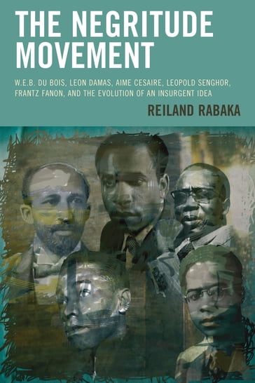 The Negritude Movement - Reiland Rabaka