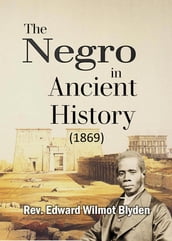 The Negro in Ancient History (1869)