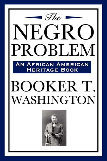 The Negro Problem - Booker T. Washington
