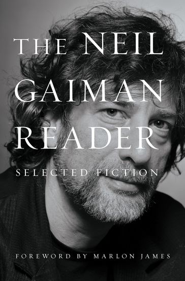 The Neil Gaiman Reader - Neil Gaiman