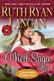 The O Neil Saga Trilogy (Three Irish Historical Romance Novels)