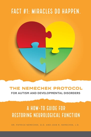 The Nemechek Protocol for Autism and Developmental Disorders - D.O. Dr. Patrick Nemechek - J.D. Jean Nemechek