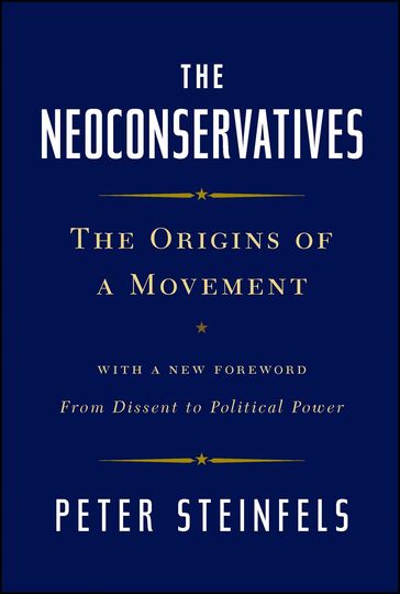 The Neoconservatives - Peter Steinfels