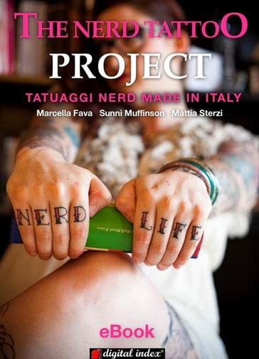 The Nerd Tattoo Project - Mattia Sterzi - Sunni Muffinson - Marcella Fava