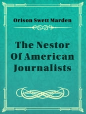 The Nestor Of American Journalists