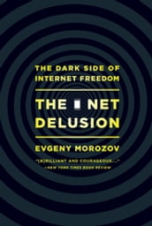 The Net Delusion