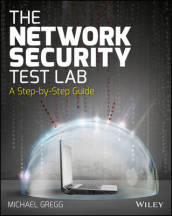 The Network Security Test Lab - A Step-by-Step Guide