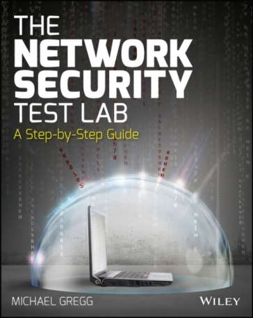 The Network Security Test Lab - Michael Gregg