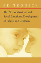 The Neurobehavioral and Social-Emotional Development of Infants and Children