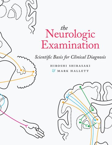 The Neurologic Examination - MD  PhD Hiroshi Shibasaki - MD Mark Hallett