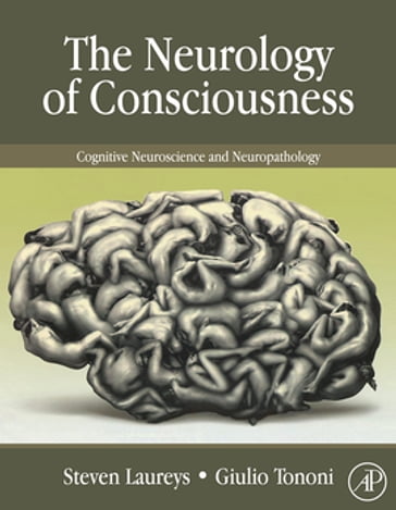 The Neurology of Consciousness - Steven Laureys