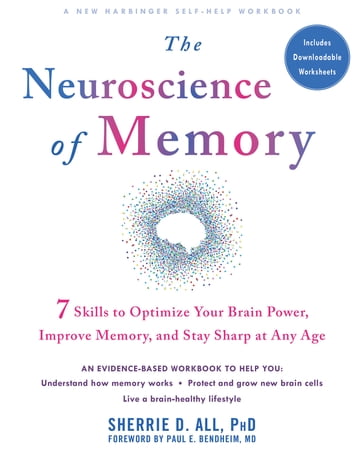 The Neuroscience of Memory - PhD Sherrie D. All