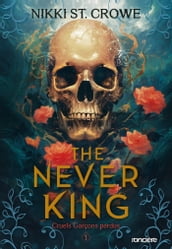 The Never King - e-book - Tome 01 Cruels Garçons perdus