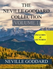 The Neville Goddard Collection Volume 1