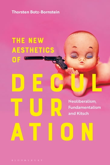 The New Aesthetics of Deculturation - Olivier Roy - Thorsten Botz-Bornstein