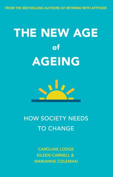 The New Age of Ageing - Eileen Carnell - Caroline Lodge