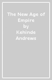 The New Age of Empire