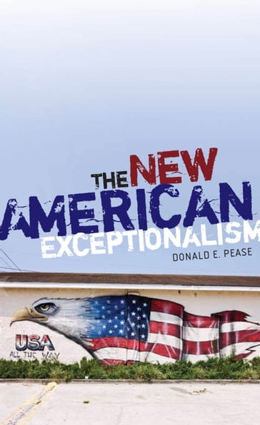 The New American Exceptionalism - Donald E. Pease