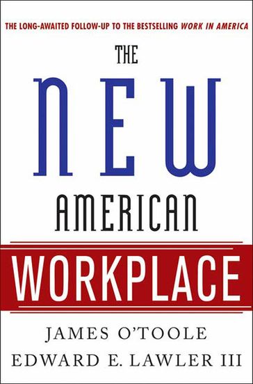The New American Workplace - Edward E. Lawler - James O