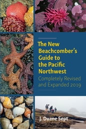 The New Beachcomber s Guide to the Pacific Northwest