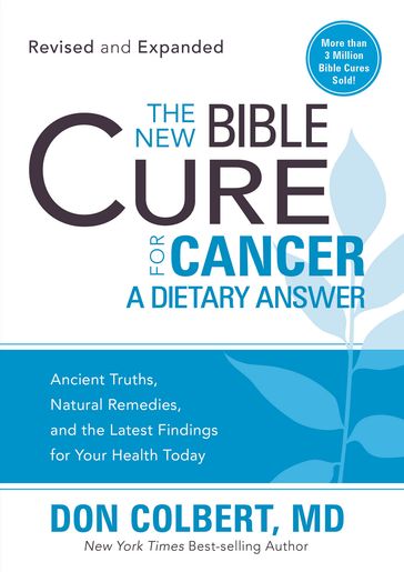 The New Bible Cure for Cancer - M.D. Don Colbert